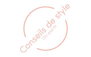 Conseils Style Clic and Fit