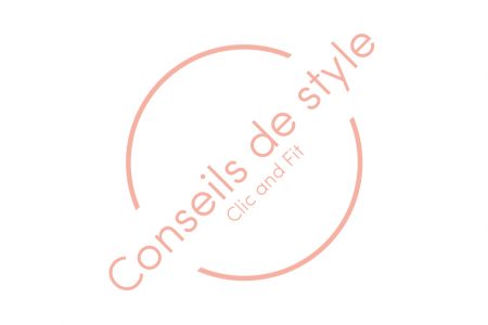 Conseils Style Clic and Fit